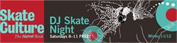 DJ Skate Night - Saturdays