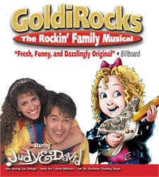 Goldirocks  The Rockin’ Family Musical  Starring Judy & David 