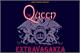 THE QUEEN EXTRAVAGANZA